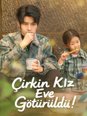Çirkin Kız Eve Götürüldü! afişi