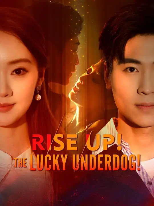 (Dubbed)Rise Up! The Lucky Underdog afişi