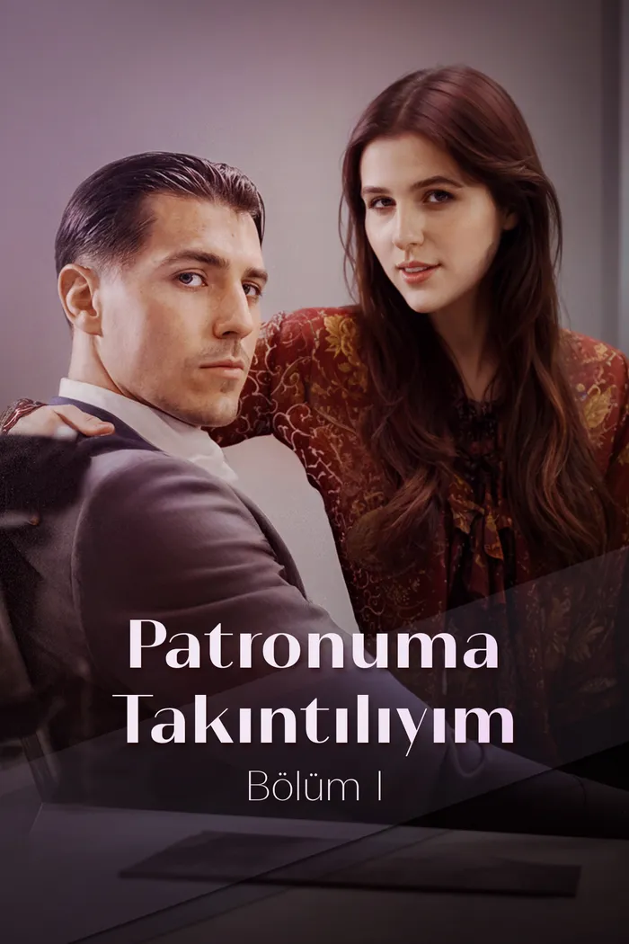 Patronuma Takıntılıyım Bölüm I afişi