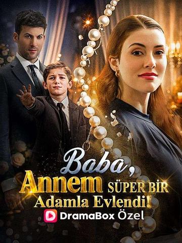 Baba, Annem Süper Bir Adamla Evlendi! afişi