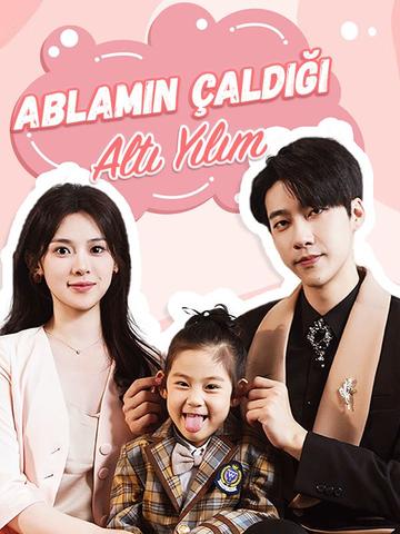 Ablamın Çaldığı Altı Yılım afişi