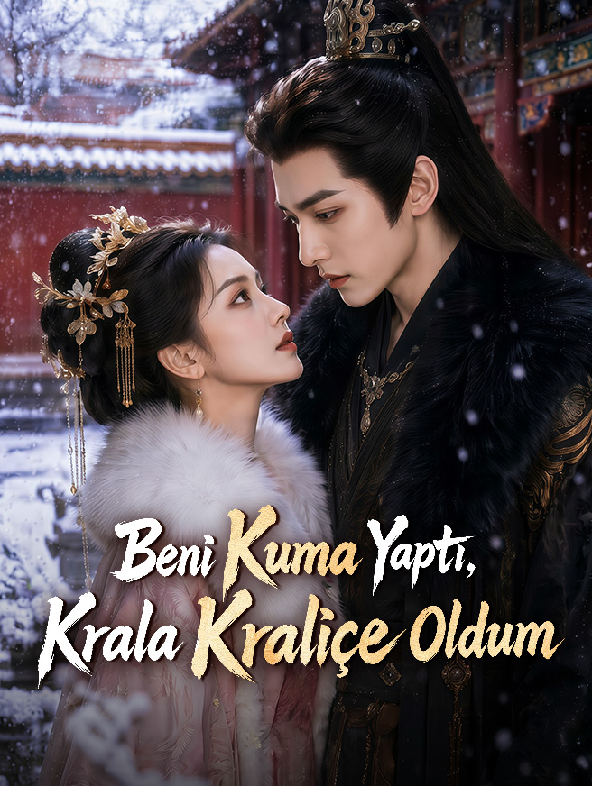 Beni Kuma Yaptı, Krala Kraliçe Oldum afişi