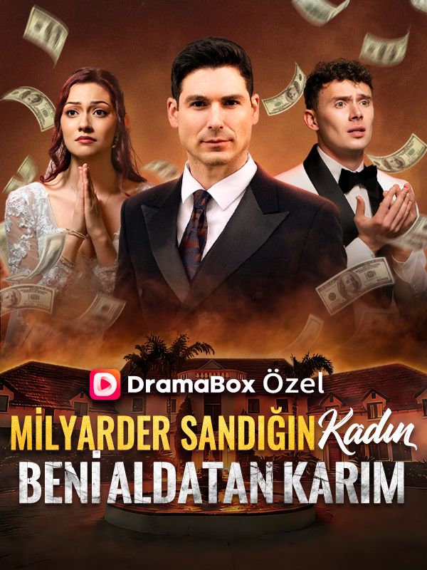 Milyarder Sandığın Kadın, Beni Aldatan Karım afişi