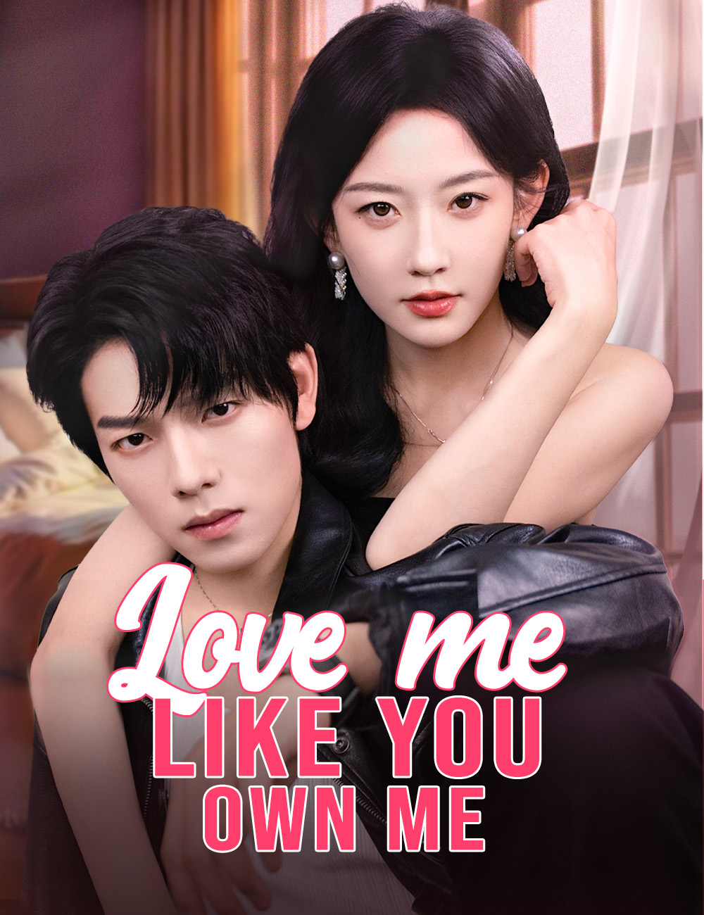 Love Me Like You Own Me (Beni Sahiplenir Gibi Sev) afişi