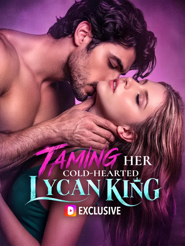 Taming Her Cold-hearted Lycan King (Soğuk Kalpli Lycan Kralını Ehlileştirmek) afişi