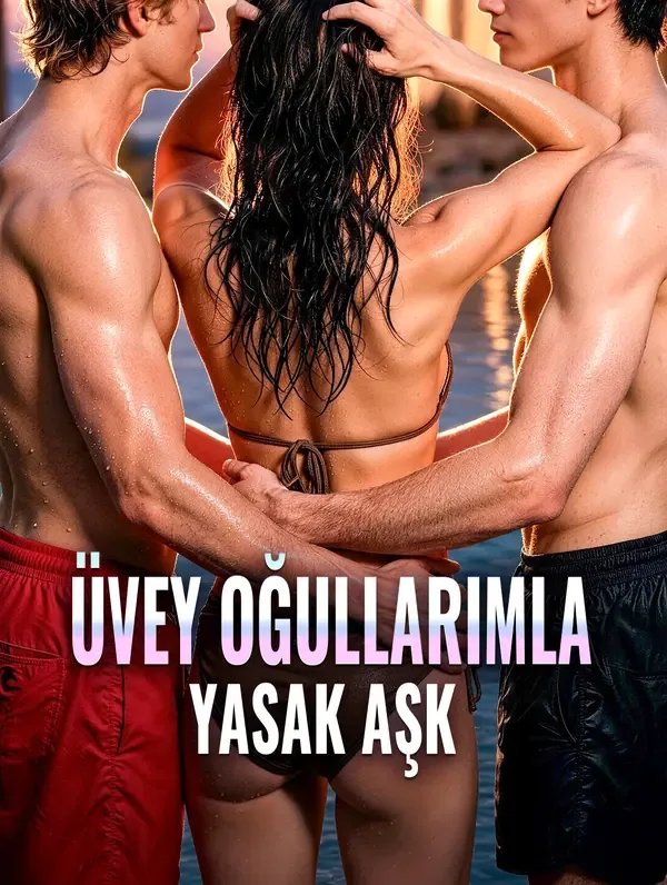 Üvey Oğullarımla Yasak Aşk afişi