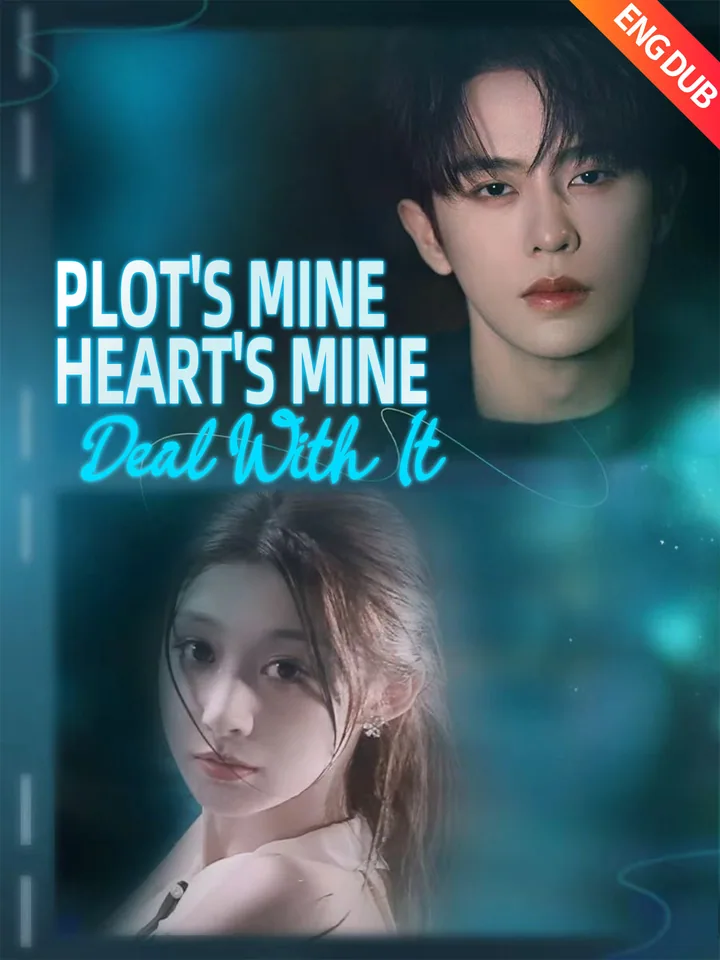 Plot's Mine, Heart's Mine, Deal With It (Senaryo Benim, Kalp Benim, Bununla Baş Et) afişi