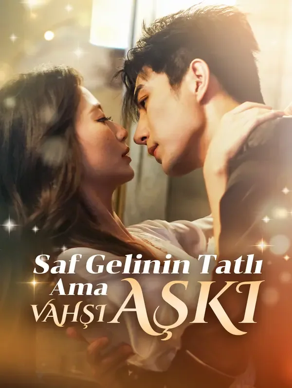 Saf Gelinin Tatlı Ama Vahşi Aşkı afişi