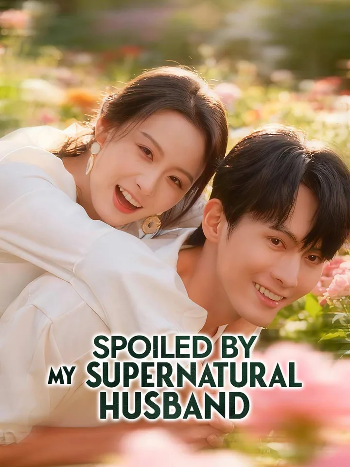 Spoiled by My Supernatural Husband afişi