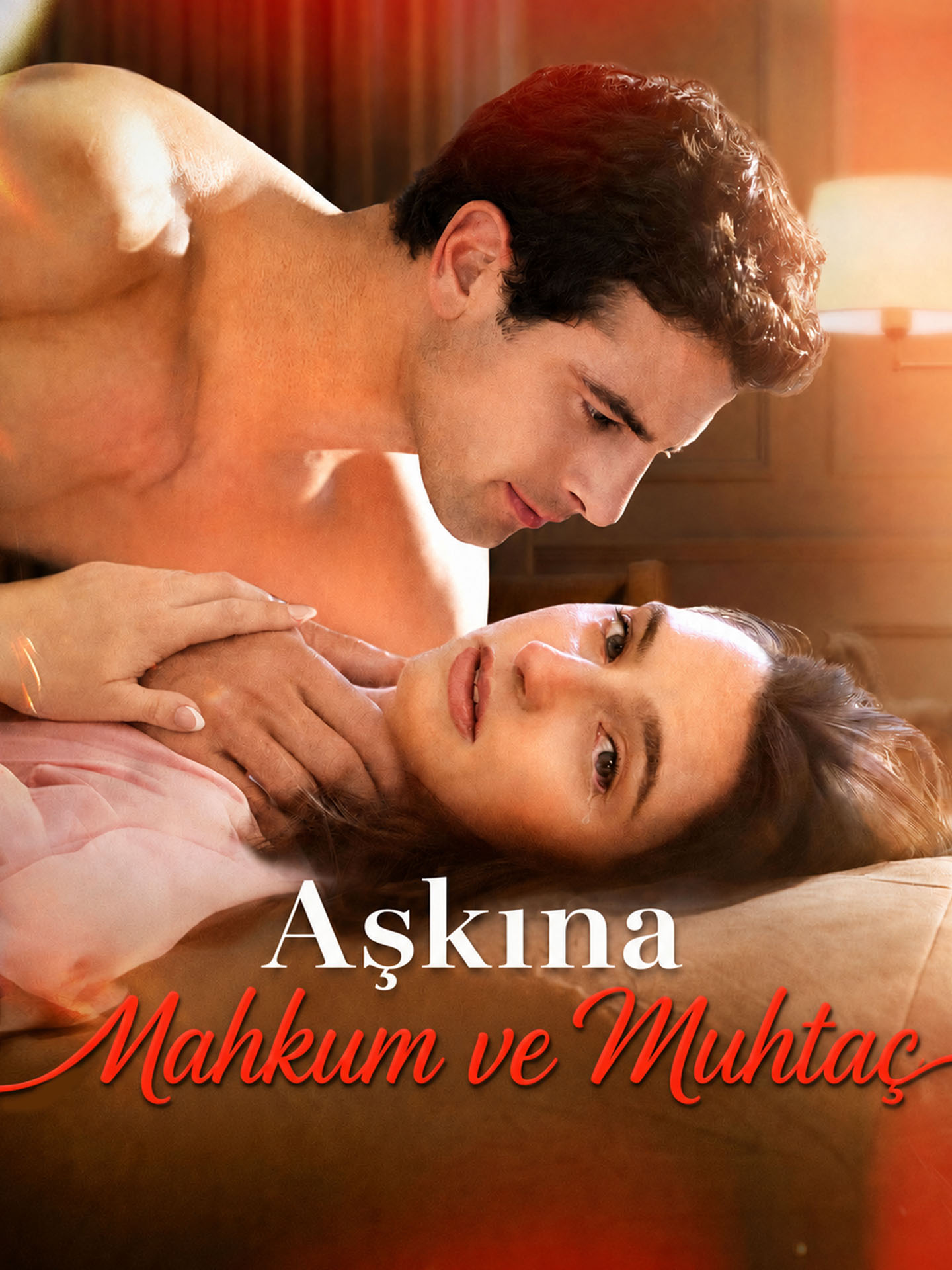 Aşkına Mahkum ve Muhtaç afişi